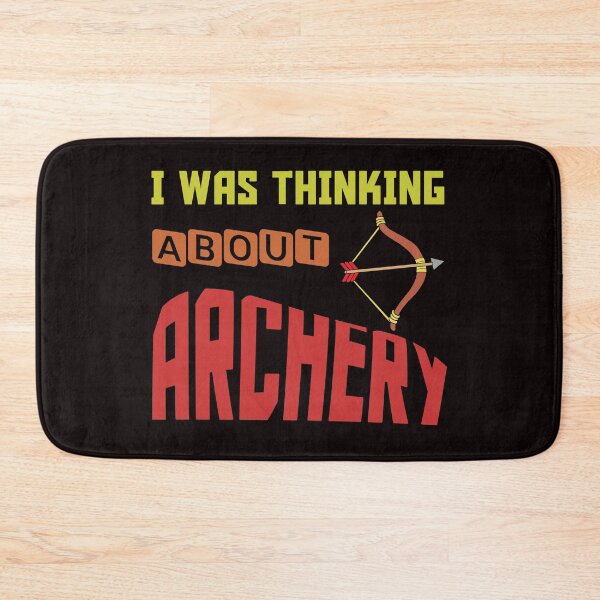 Item preview, I Was Thinking About Archery - Cool Bow and Arrow with Text Effects  designed and sold by leo121687.