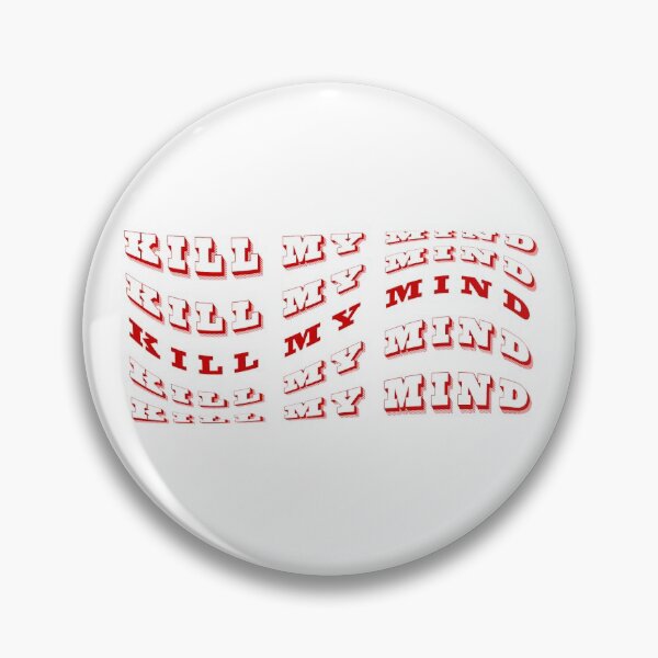 Item preview, Kill My Mind designed and sold by dcwphotos.
