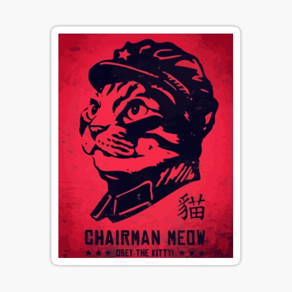 communist cat chairman meow obey the kitty Sticker