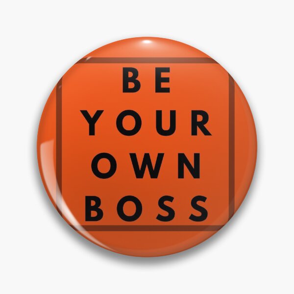 Item preview, Be your own boss designed and sold by stelsanc.