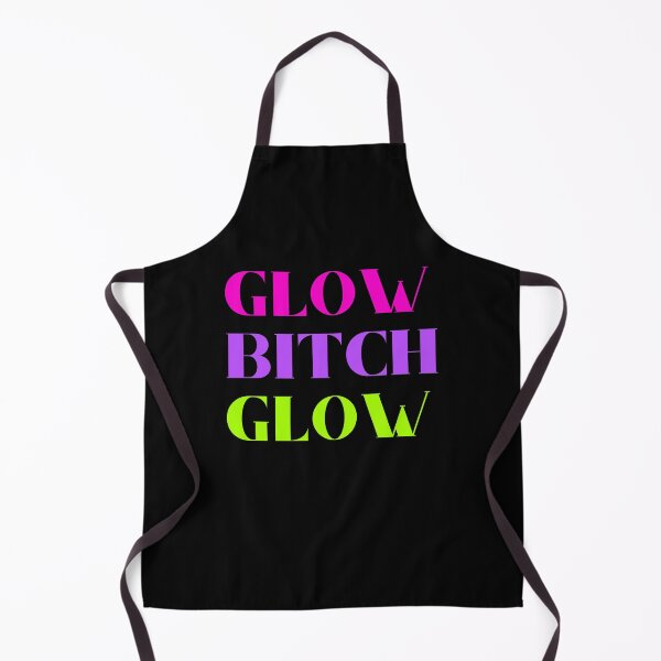 Item preview, Glow Bitch Sassy Slogan designed and sold by PolitiFairy.