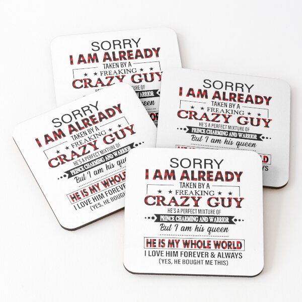 Item preview, Sorry i am already taken by a freaking crazy guy  designed and sold by KathysRyan.