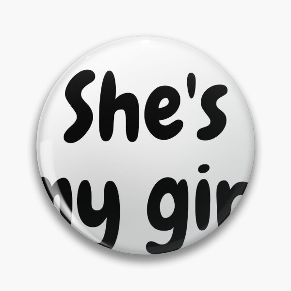 Item preview, She's my girl designed and sold by Shope Buzz.