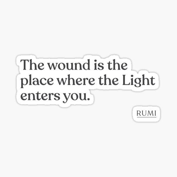 Item preview, Rumi - The wound is the place where the Light enters you. designed and sold by BookQuoteMerch.