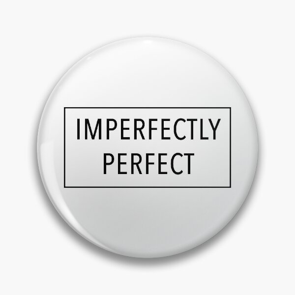 Item preview, imperfectly perfect phrase designed and sold by paauescudero13.