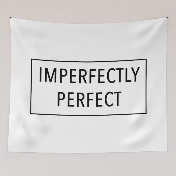 Item preview, imperfectly perfect phrase designed and sold by paauescudero13.