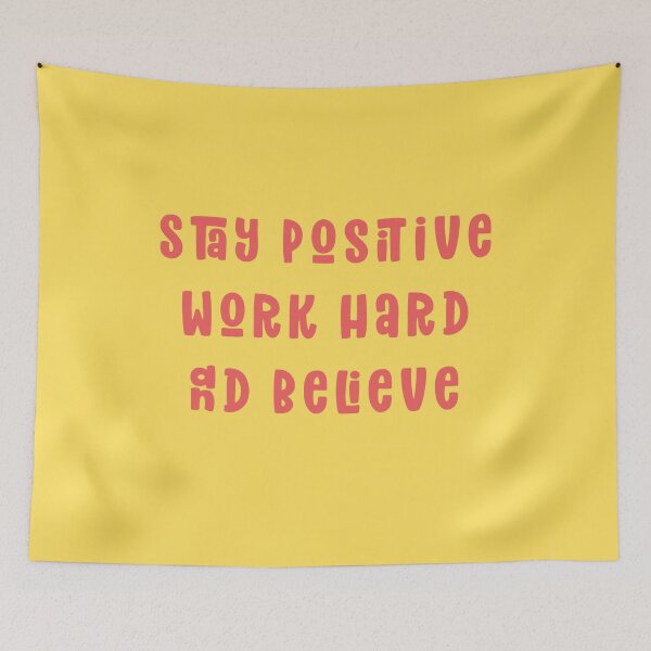 Item preview, Stay Positive  Work Hard and Believe  designed and sold by Mindy Bubble.
