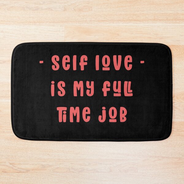 Item preview, Self Love is my full time Job - Mental Health  designed and sold by Mindy Bubble.