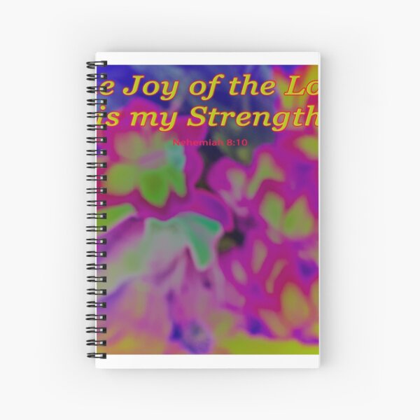 The Joy of the Lord Spiral Notebook