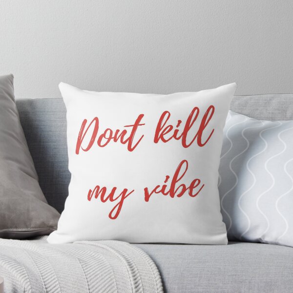 Item preview, Don't Kill my Vibe designed and sold by Shope Buzz.