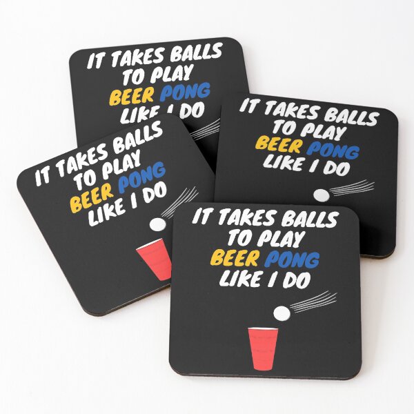 Item preview, It takes Balls to play Beer Pong like I do designed and sold by Taumaturgo.