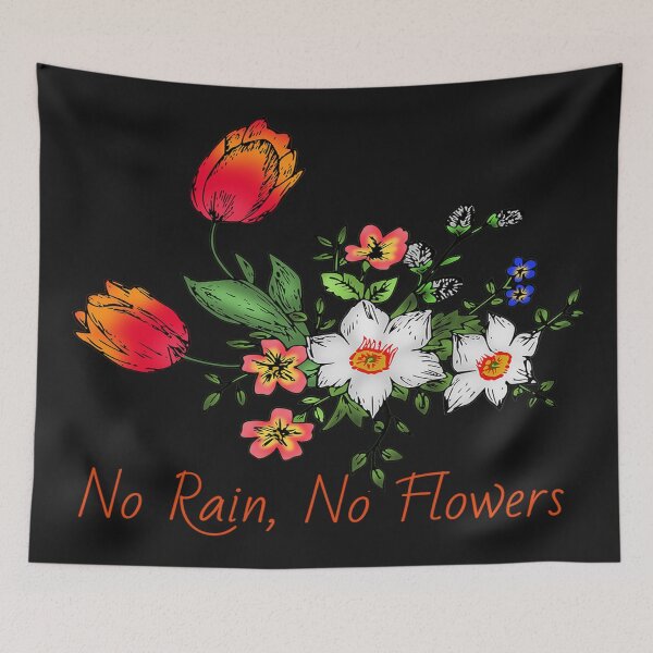 Item preview, No Rain No Flowers designed and sold by thersant.