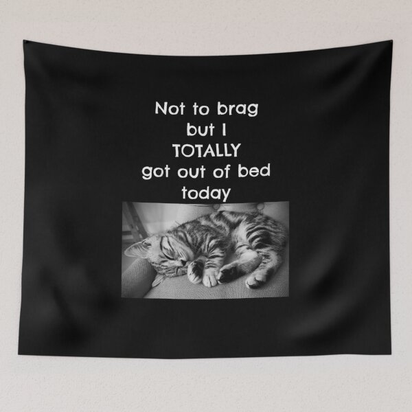 Item preview, Not To Brag But I Totally Got Out Of Bed Today Kitten Gift designed and sold by EdisonDesigns.