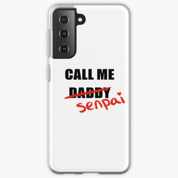Call Me Daddy/Senpai Samsung Galaxy Soft Case