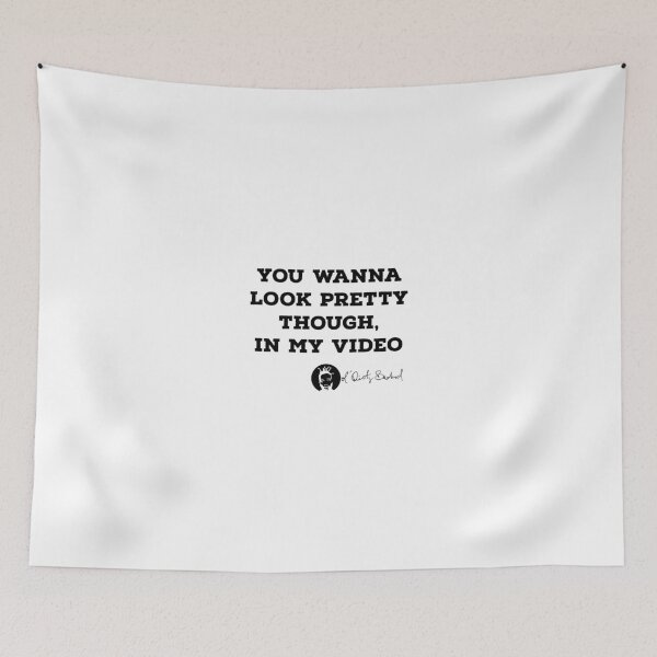 Item preview, You Wanna Look Pretty Though, In My Video designed and sold by with-care.