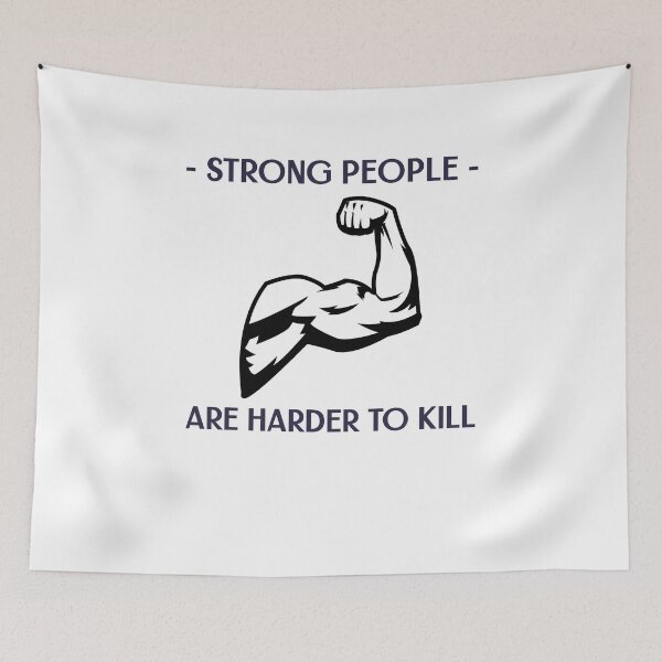 Item preview, Copy of Strong people are harder to Kill designed and sold by MrTshirtKing.
