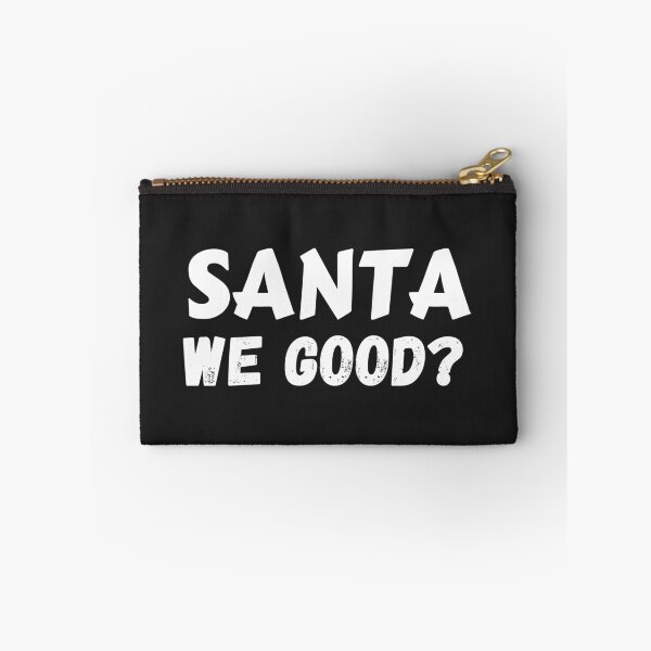 Item preview, Santa We Good? designed and sold by MohitJain1109.
