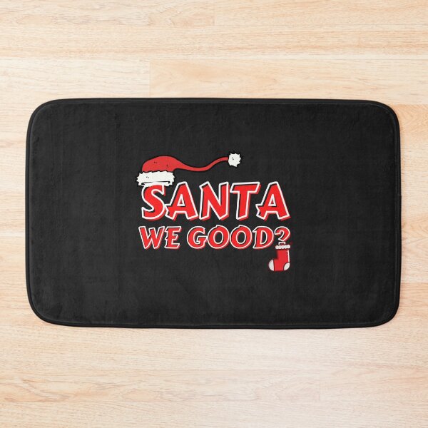 Item preview, Santa We Good? designed and sold by MohitJain1109.