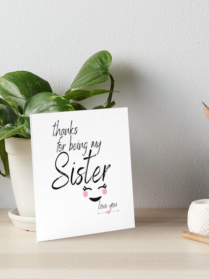 Dear Sister Thanks for being my Sister Funny Birthday Gift for