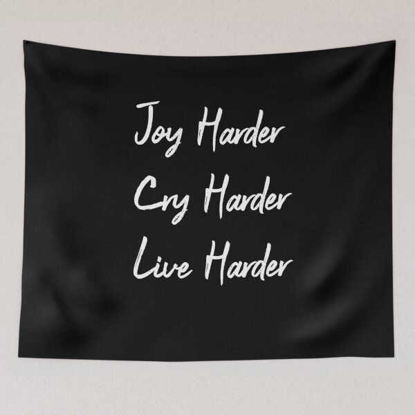 Item preview, Joy harder, cry harder, live harder designed and sold by GulQari.