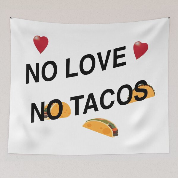 Item preview, No Love No Tacos designed and sold by nuz2.