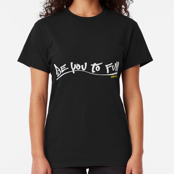 beyoutofull! Classic T-Shirt