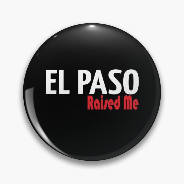 Item preview, El Paso Raised Me designed and sold by ProjectX23.
