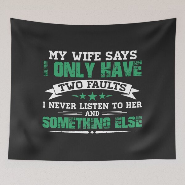 Artikelvorschau, My Wife Says I Only Have Two Faults | Husband Funny Marriage entworfen und verkauft von NathanRoger.