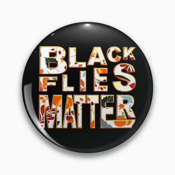 Item preview,  BLACK FLIES MATTER  designed and sold by Ralek.