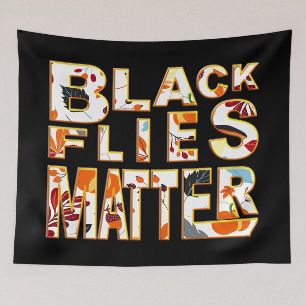 Item preview,  BLACK FLIES MATTER  designed and sold by Ralek.
