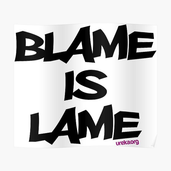 BLAME IS LAME! Poster