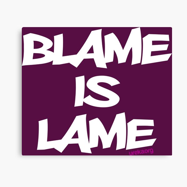BLAME IS LAME! (white) Canvas Print