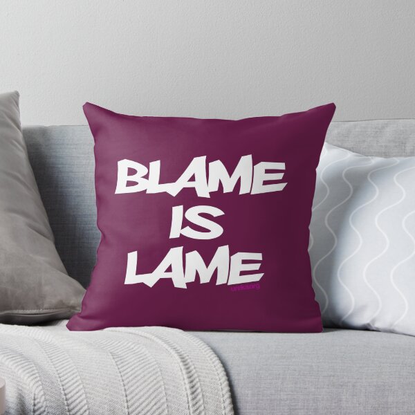 BLAME IS LAME! (white) Throw Pillow