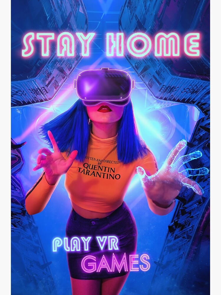 "Stay Home Play Virtual Reality Games" Poster for Sale by TimelessAnna
