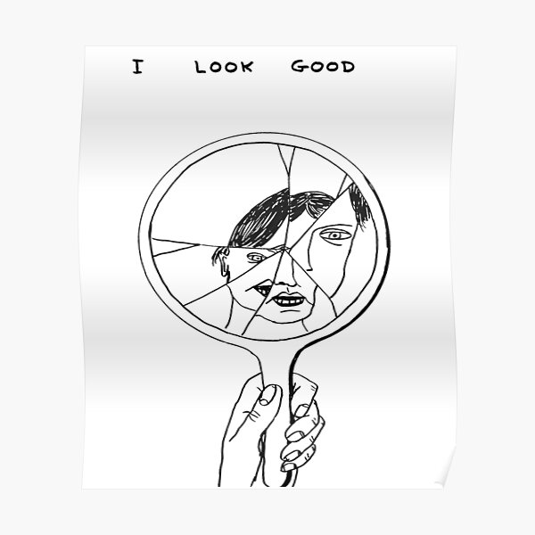 i look good Poster
