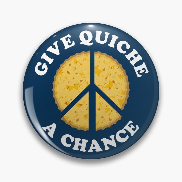 Item preview, Give Quiche a Chance!  designed and sold by NearTheKnuckle.