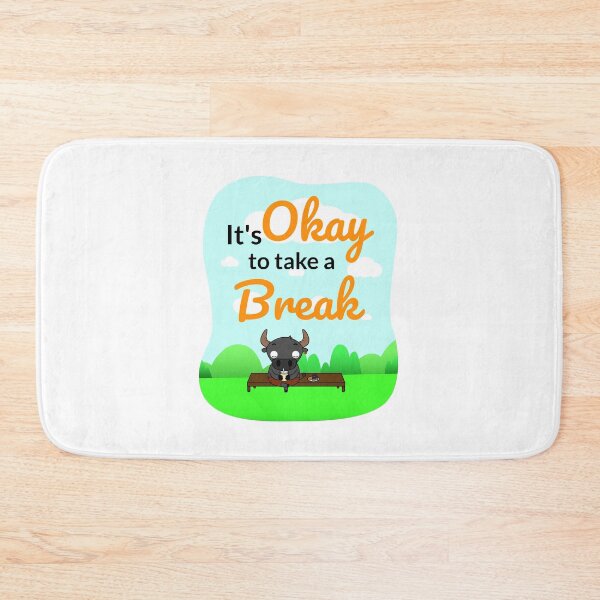 Item preview, It's okay to take a break. designed and sold by narinari32.