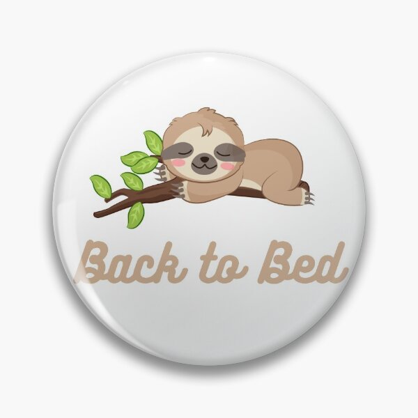 Item preview, Back to Bed Sleeping Sloth, Cute Sloth designed and sold by KimCreativeUK.