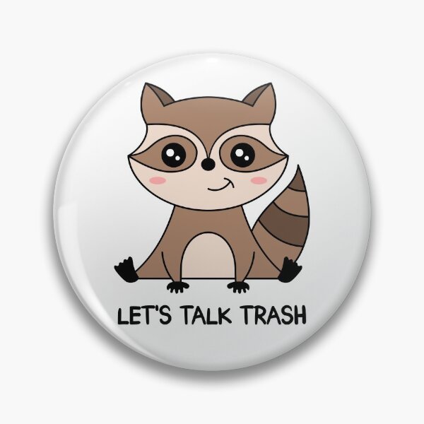 Item preview, Raccoon "LET'S TALK TRASH" designed and sold by TashaVector.