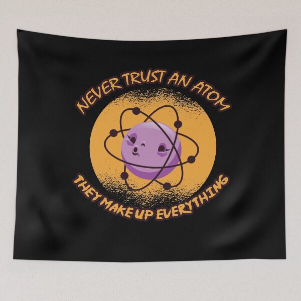 Item preview, Don't Trust Atoms designed and sold by Gravity1206.