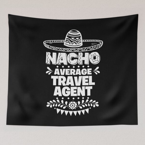 Item preview, Nacho Average Travel agent Fun Gift Cinco De Mayo designed and sold by Orange Pieces.