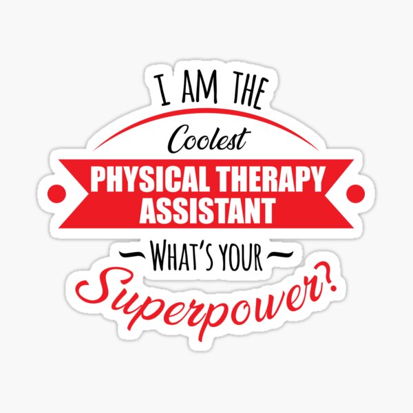Item preview, I'm the coolest physical therapy assistant, what's your superpower? designed and sold by anins-azuree.