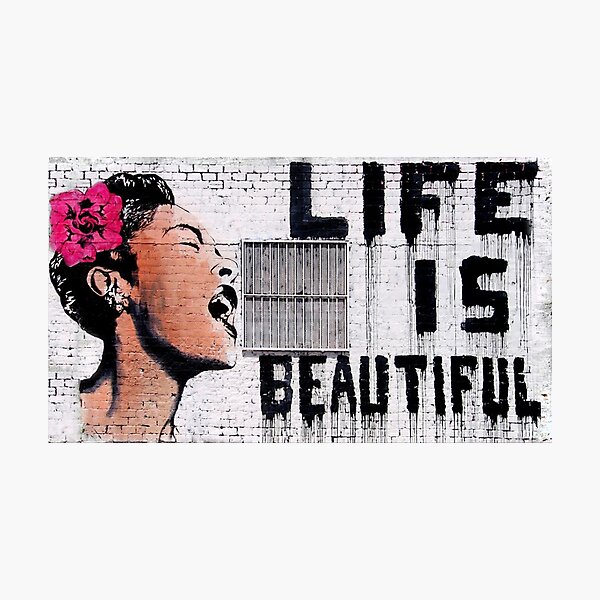 Life Is Beautiful by Banksy Photographic Print