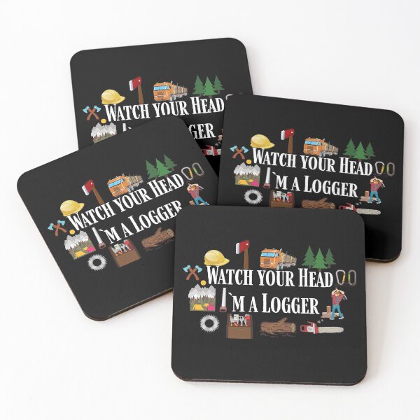 Item preview, Watch your Head I`m a Logger designed and sold by Den Alman.