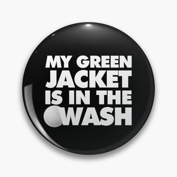 Item preview, My Green Jacket is in the wash Funny Golfer Saying designed and sold by elhefe.