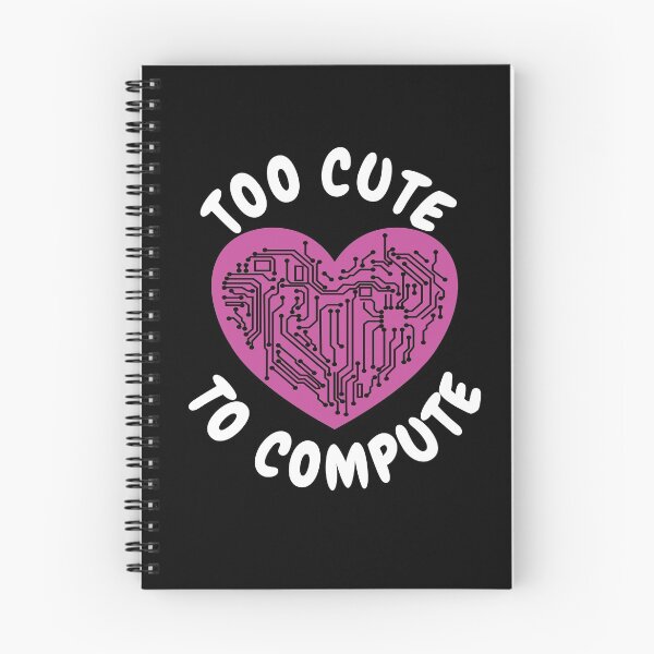 Item preview, To Cute To Compute Computer Scientist Hacker It designed and sold by MooonTees.