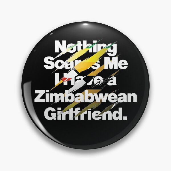 Item preview, Nothing Scares Me I Have a Zimbabwean Girlfriend designed and sold by elhefe.