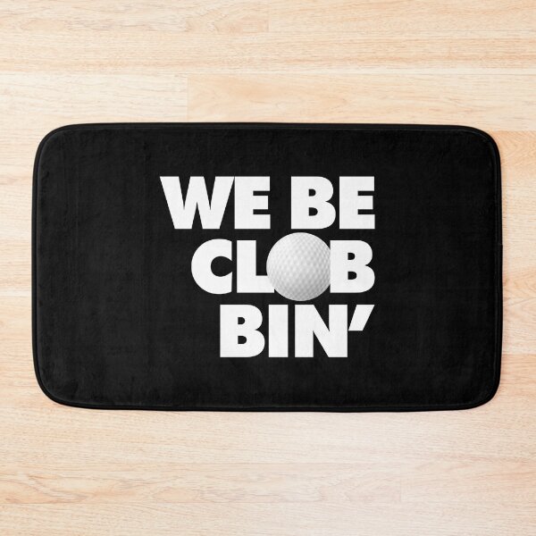 Item preview, We be Clubbing Funny Golfer Saying designed and sold by elhefe.