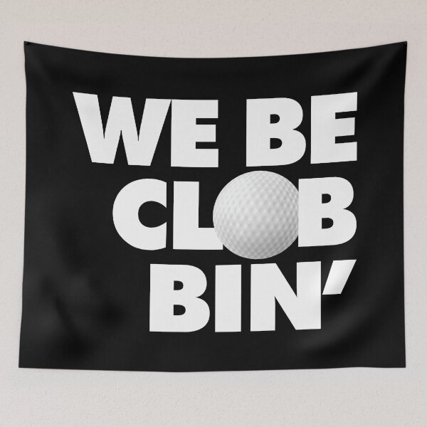Item preview, We be Clubbing Funny Golfer Saying designed and sold by elhefe.