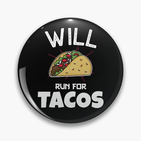Item preview, Will Run For Tacos designed and sold by ChaseCoClothing.